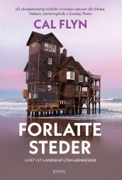 Forlatte steder av Cal Flyn (Ebok)