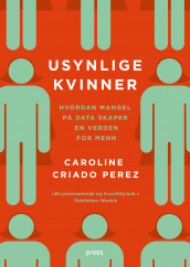 Usynlige kvinner av Caroline Criado Perez (Heftet)