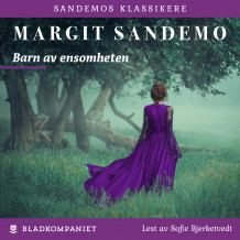 Barn av ensomheten av Margit Sandemo (Nedlastbar lydbok)