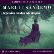 Legenden om den øde skogen av Margit Sandemo (Nedlastbar lydbok)