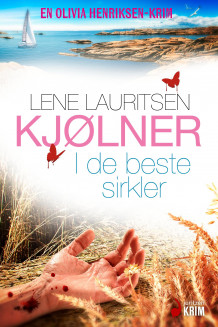 I de beste sirkler av Lene Lauritsen Kjølner (Innbundet)