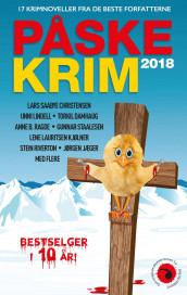 Påskekrim 2018 av Myriam H. Bjerkli, Bjørnstjerne Bjørnson, Anthon Bruun, Lars Saabye Christensen, Torkil Damhaug, Arthur Conan Doyle, Knut Gørvell, Helge Hagerup, Steffen Johanssen, Jørgen Jæger, Lene Lauritsen Kjølner, Lorentz N. Kvam, Unni Lindell, Anne B. Ragde, Stein Riverton, Erik Meling Sele og Gunnar Staalesen (Ebok)