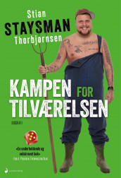 Kampen for tilværelsen av Stian "Staysman" Thorbjørnsen (Heftet)