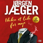 Ikke et lik for mye av Jørgen Jæger (Nedlastbar lydbok)