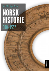 Norsk historie 800-1536 av Anne Irene Riisøy og Jón Viðar Sigurðsson (Ebok)
