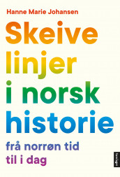 Skeive linjer i norsk historie av Hanne Marie Johansen (Ebok)