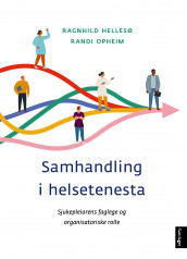 Samhandling i helsetenesta av Ragnhild Hellesø og Randi Opheim (Heftet)