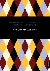 Nynorskdidaktikk av Hjalmar Eiksund, Gudrun Kløve Juuhl og Kristin Kibsgaard Sjøhelle (Ebok)