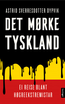 Det mørke Tyskland av Astrid Sverresdotter Dypvik (Innbundet)