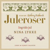 Ingrids jul av Nina Lykke (Nedlastbar lydbok)