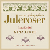 Ingrids jul av Nina Lykke (Nedlastbar lydbok)