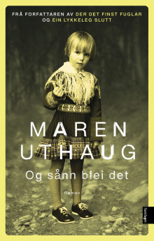 Og sånn blei det av Maren Uthaug (Innbundet)