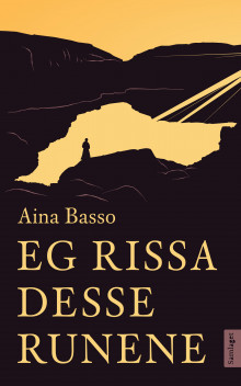 Eg rissa desse runene av Aina Basso (Ebok)