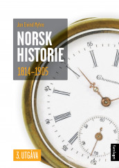 Norsk historie 1814-1905 av Jan Eivind Myhre (Ebok)