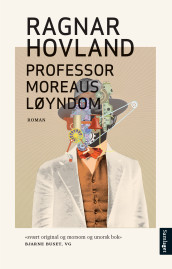 Professor Moreaus løyndom av Ragnar Hovland (Nedlastbar lydbok)