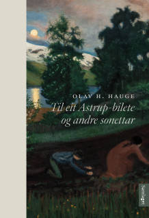 Til eit Astrup-bilete og andre sonettar av Olav H. Hauge (Ebok)