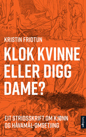 Klok kvinne eller digg dame? av Kristin Fridtun (Innbundet)