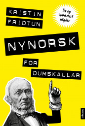 Nynorsk for dumskallar av Kristin Fridtun (Heftet)