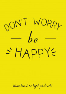 Don't worry be happy (Innbundet)