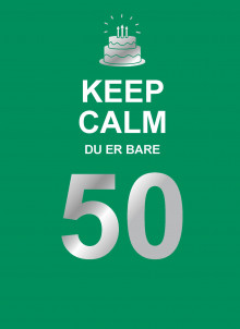 Keep calm du er bare 50 av Katharina Brantenberg (Innbundet)