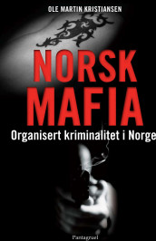 Norsk mafia av Ole Martin Kristiansen (Ebok)