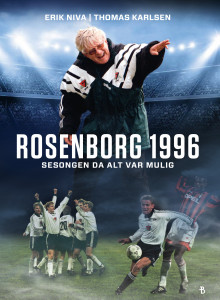 Rosenborg 1996 av Erik Niva og Thomas Karlsen (Innbundet)