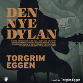 Den nye Dylan av Torgrim Eggen (Nedlastbar lydbok)