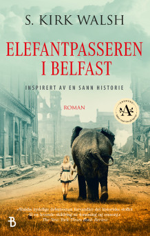 Elefantpasseren i Belfast av S. Kirk Walsh (Innbundet)