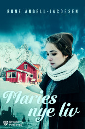 Maries nye liv av Rune Angell-Jacobsen (Ebok)