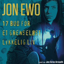 17 bud for et grenseløst lykkelig liv av Jon Ewo (Nedlastbar lydbok)