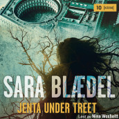Jenta under treet av Sara Blædel (Nedlastbar lydbok)