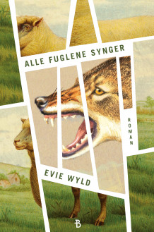 Alle fuglene synger av Evie Wyld (Innbundet)