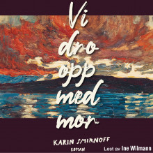 Vi dro opp med mor av Karin Smirnoff (Nedlastbar lydbok)