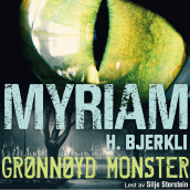 Grønnøyd monster av Myriam H. Bjerkli (Nedlastbar lydbok)