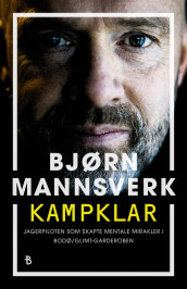 Kampklar av Bjørn Mannsverk (Innbundet)