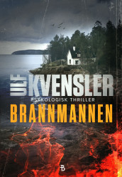 Brannmannen av Ulf Kvensler (Innbundet)