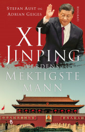 Xi Jinping av Stefan Aust og Adrian Geiges (Innbundet)