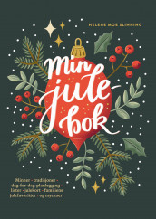 Min julebok : alt om julen på ett sted av Helene Moe Slinning (Diverse trykk)