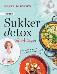 Sukkerdetox på 14 dager av Bente Josefsen (Innbundet)