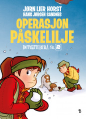 Operasjon Påskelilje av Jørn Lier Horst (Innbundet)