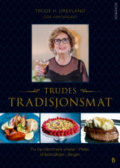 Trudes tradisjonsmat av Trude Drevland og Geir Håkonsund (Innbundet)