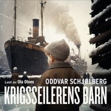 Krigsseilerens barn av Oddvar Schjølberg (Nedlastbar lydbok)