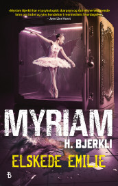 Elskede Emilie av Myriam H. Bjerkli (Ebok)