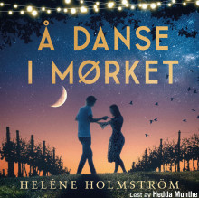 Å danse i mørket av Heléne Holmström (Nedlastbar lydbok)
