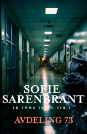 Avdeling 73 av Sofie Sarenbrant (Ebok)