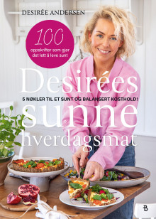 Desirèes sunne hverdagsmat av Desirèe Andersen (Innbundet)
