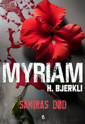 Samiras død av Myriam H. Bjerkli (Innbundet)