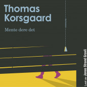 Mente dere det av Thomas Korsgaard (Nedlastbar lydbok)