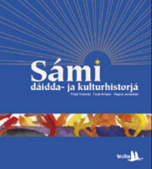 Sámi dáidda- ja kulturhistorjá av Frode Tveterås, Trude Arntsen og Regnor Jernsletten (Innbundet)