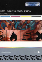 HMS i grafisk produksjon av Steinar Webjørnsen (Heftet)